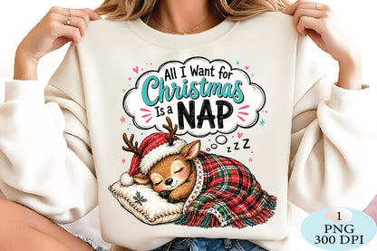 All I Want for Christmas Is a Nap Reindeer PNG
