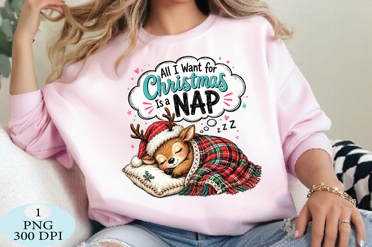 All I Want for Christmas Is a Nap Reindeer PNG