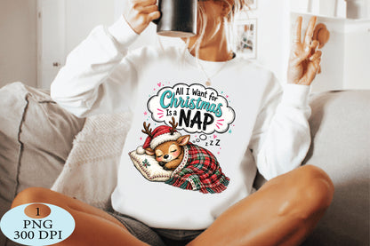 All I Want for Christmas Is a Nap Reindeer PNG