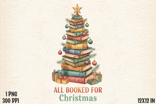 Christmas Book Lover PNG All Booked for Christmas Sublimation