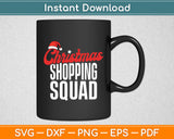 Christmas Shopping Squad Group Christmas Vacation Holidays Svg Digital Cutting File
