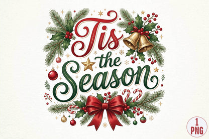 Christmas Tis the Season PNG, Tis the Season Christmas Clipart, Holiday Sublimation Design