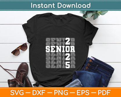 Class Of 2025 Senior 2025 Back To School 2025 Graduation Svg Digital Cutting File