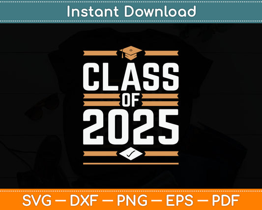 Class Of 2025 Senior College High School Graduation Svg Digital Cutting File