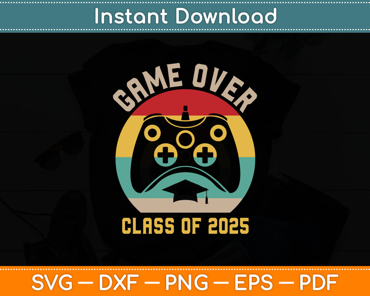 Class Of 2025 Senior Graduation Game Over For Gamer Student Svg Digital Cutting File
