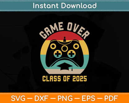 Class Of 2025 Senior Graduation Game Over For Gamer Student Svg Digital Cutting File