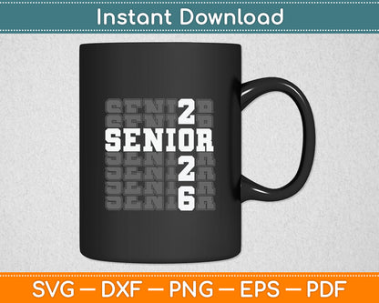 Class Of 2026 Senior 2026 Back To School 2026 Graduation Svg Digital Cutting File