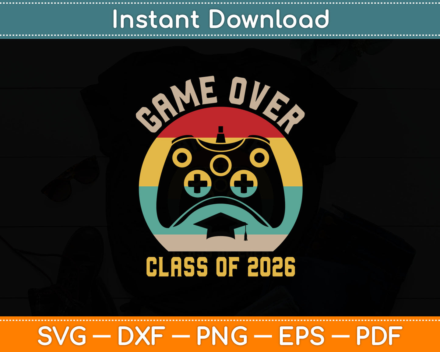 Class Of 2026 Senior Graduation Game Over For Gamer Student Svg Digital Cutting File