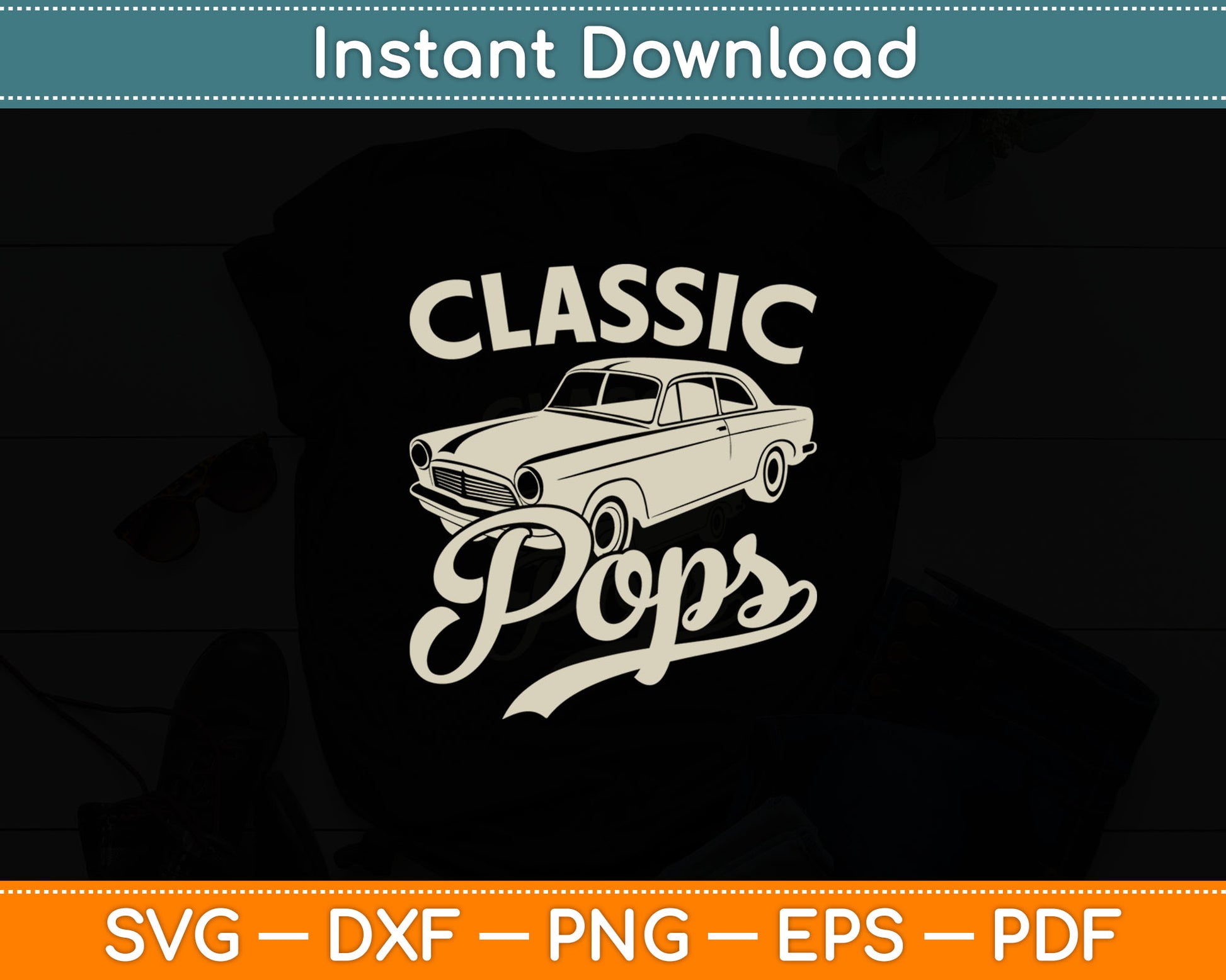 Classic Pops Funny Saying Car Lover Men Dad Papa Grandpa Svg Digital Cutting File