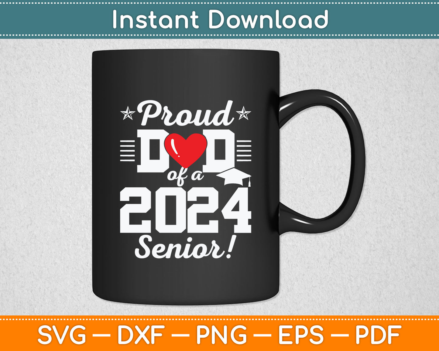 Class of 2025 - Senior Year - Proud Dad - Senior 2025 Svg Digital Cutting File
