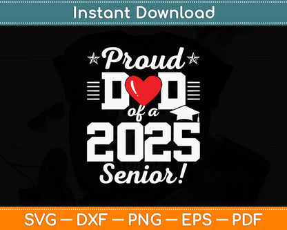 Proud Dad of A 2025 Senior Graduation Svg Digital Cutting File