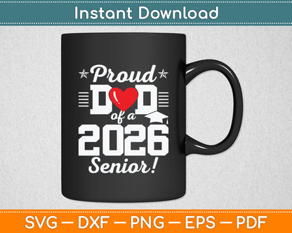Proud Dad of A 2026 Senior Graduation Svg Digital Cutting File