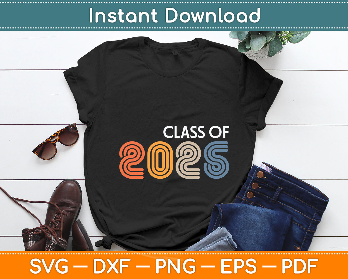 Class of 2025 College University High School Future Graduate Svg Digital Cutting File