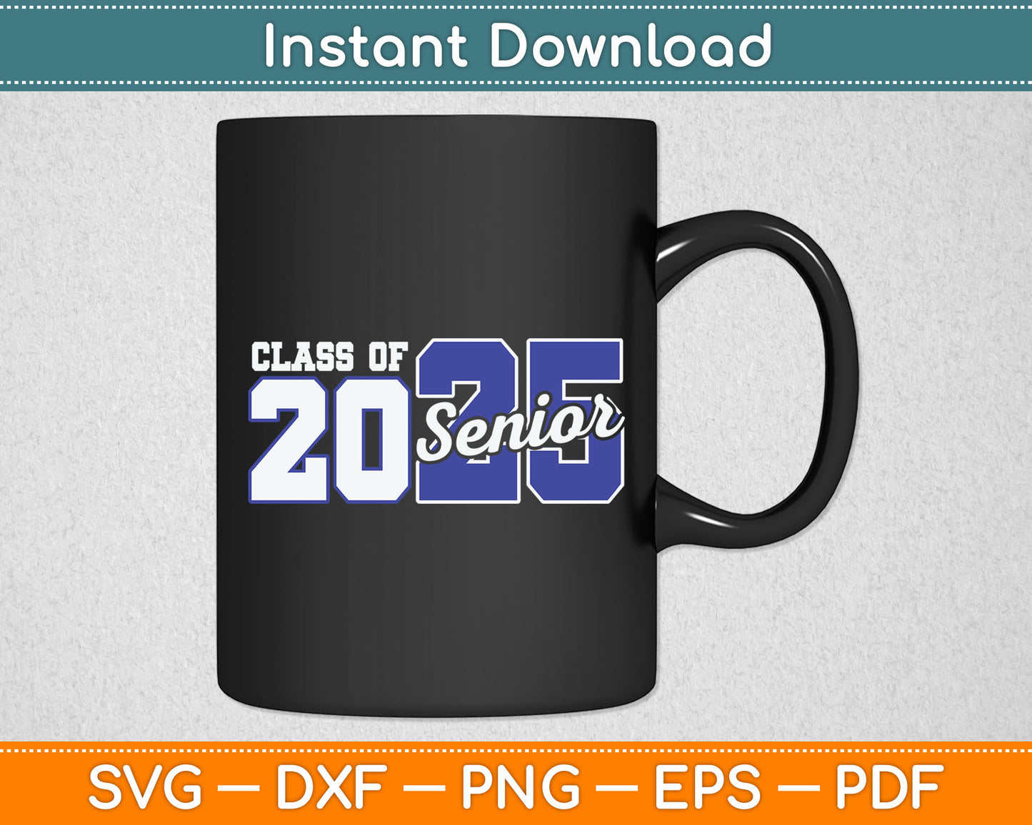 Class of 2025 Senior 2025 Back To School 2025 Graduation Svg Digital Cutting File