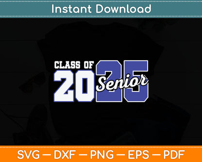 Class of 2025 Senior 2025 Back To School 2025 Graduation Svg Digital Cutting File