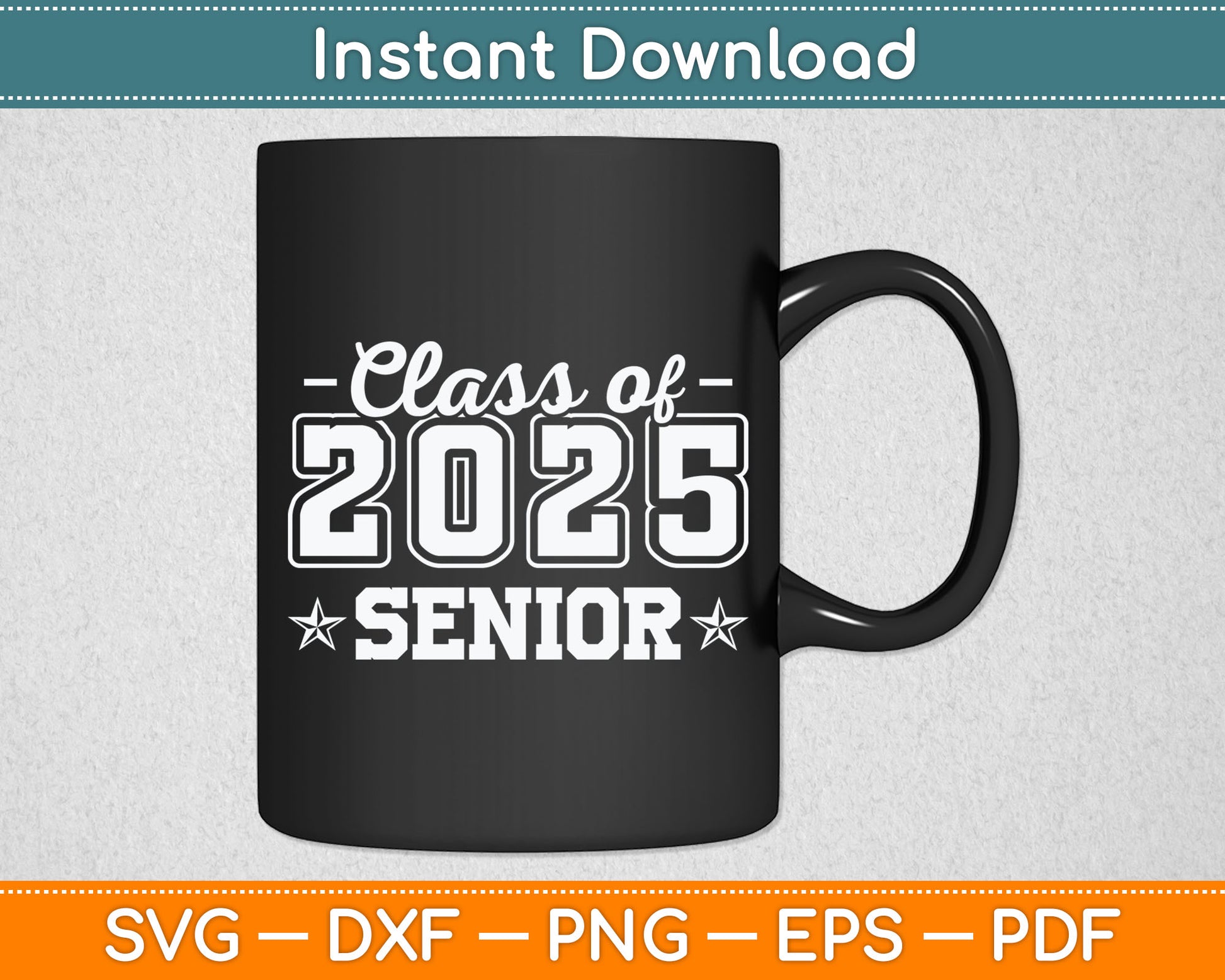 Class of 2025 Senior 2025 Graduation 2025 Back To School Svg Digital Cutting File