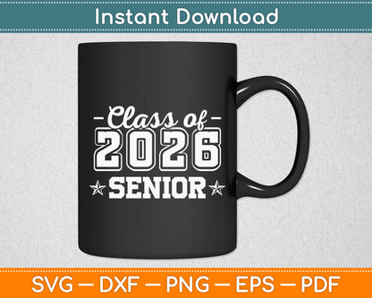 Class of 2026 Senior 2026 Graduation 2026 Back To School Svg Digital Cutting File