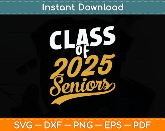 Class of 2025 Seniors Graduation Svg Digital Cutting File