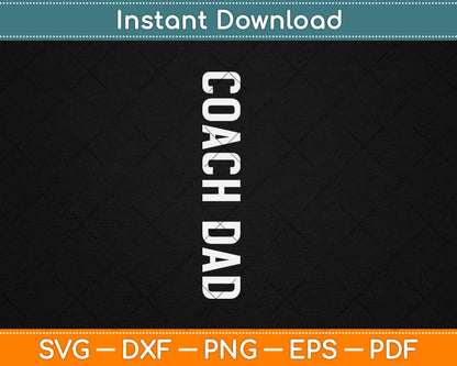 Coach Dad Design - Soccer Football Svg Digital Cutting File