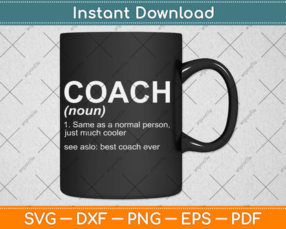 Coach Definition Funny Best Coach Ever Svg Digital Cutting File
