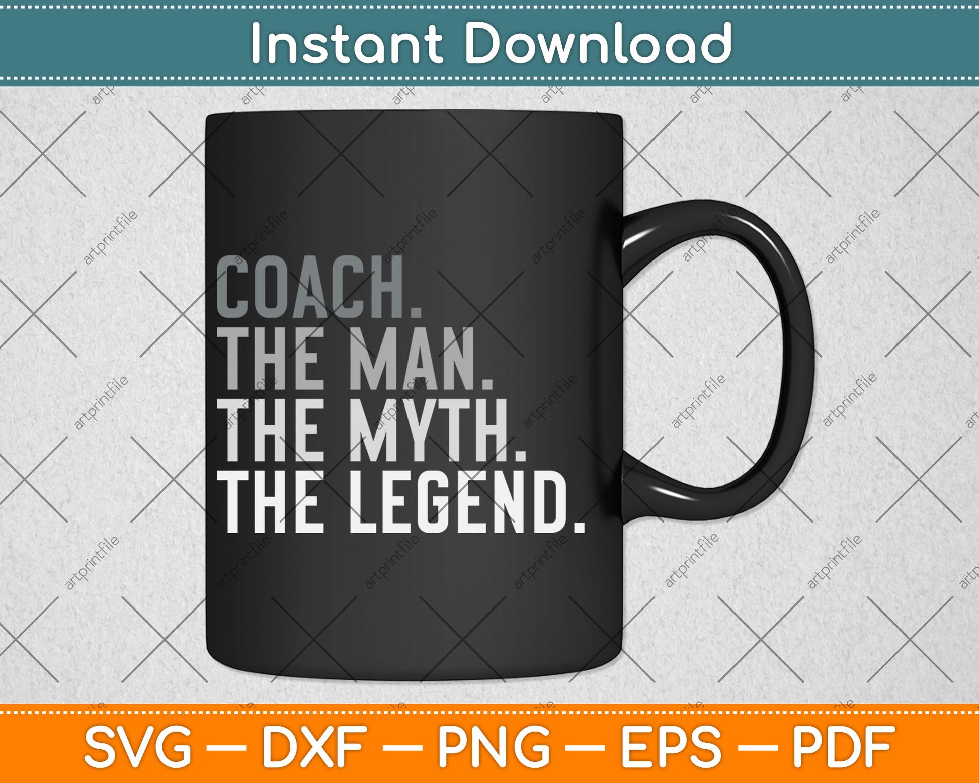 Coach The Man The Myth The Legend Best Coach Svg Digital Cutting File