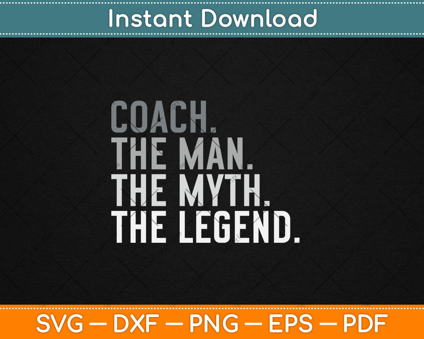 Coach The Man The Myth The Legend Best Coach Svg Digital Cutting File
