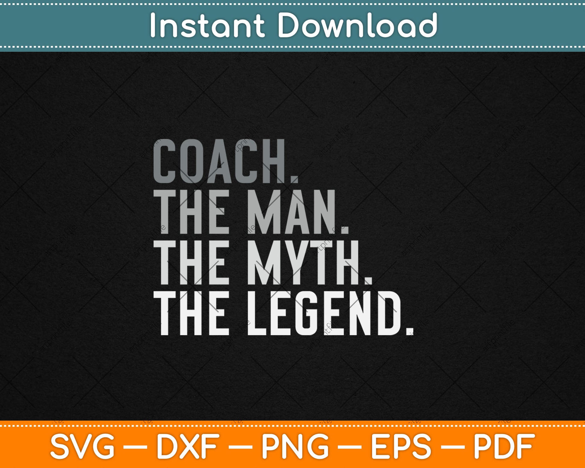 Coach The Man The Myth The Legend Best Coach Svg Digital Cutting File