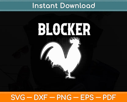 Cock Blocker Funny Rooster Cock Svg Png Dxf Digital Cutting File