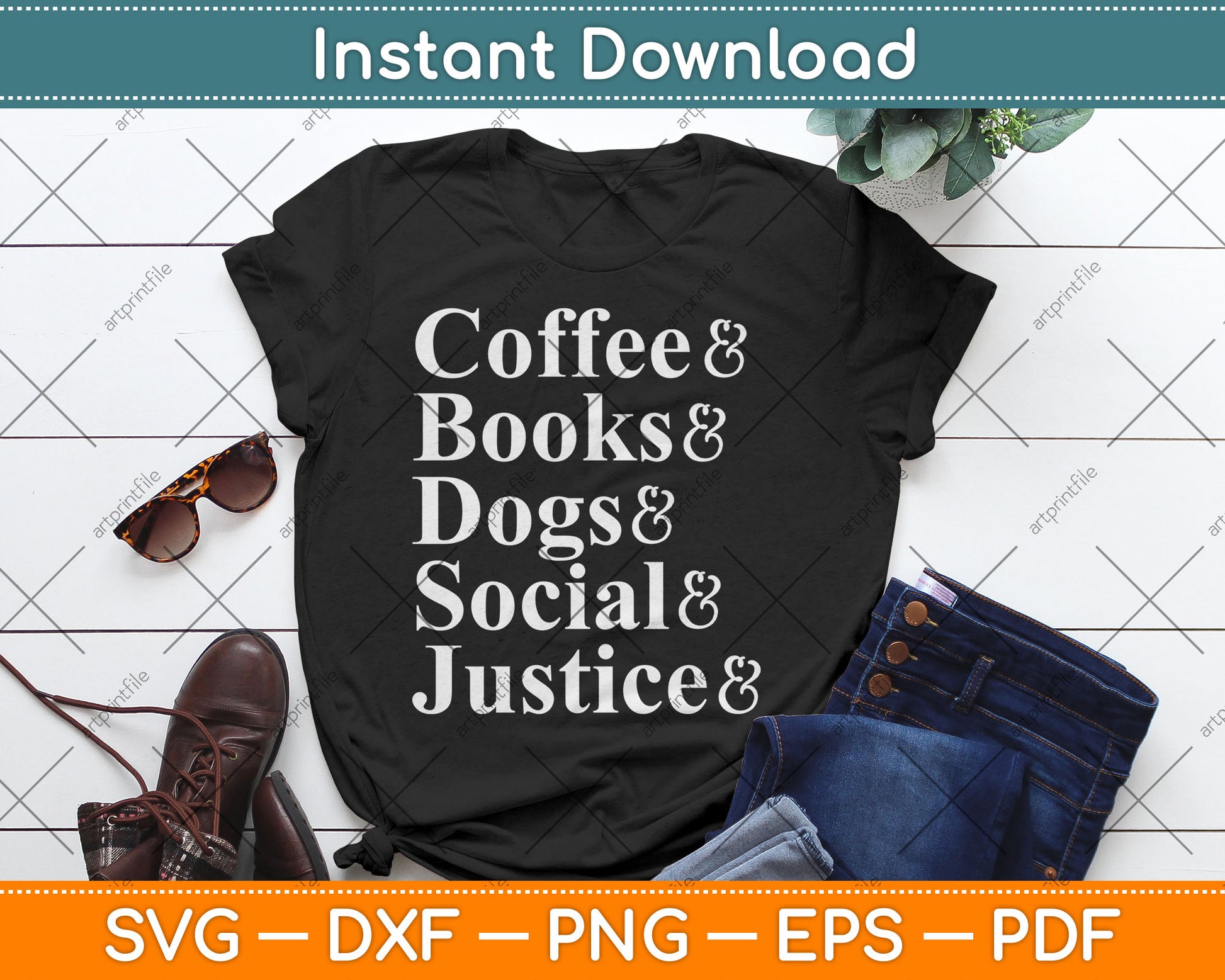 Coffee And Dogs And Books And Take Naps And Social Justice Svg Digital Cutting File