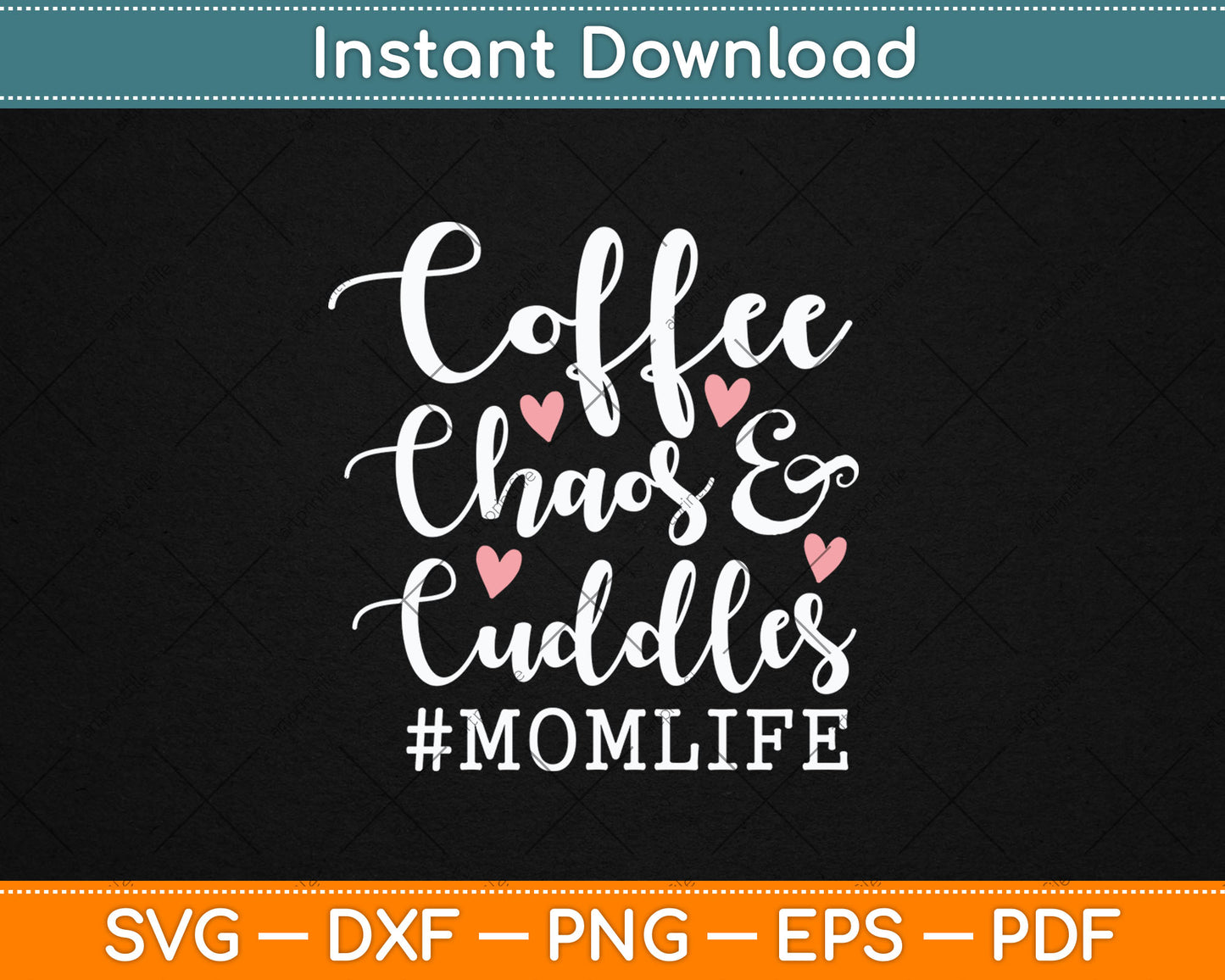 Coffee Chaos and Cuddles Mom Life Svg Digital Cutting File