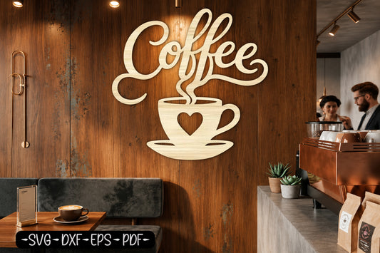 Coffee Cup Laser Cut SVG | Coffee Shop Wall Sign Cut File