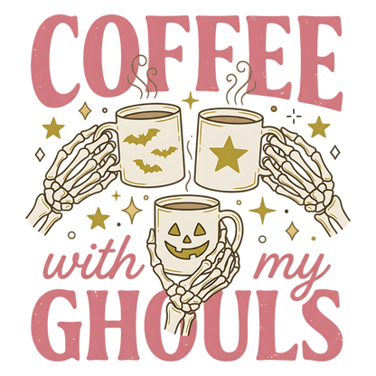 Coffee With My Ghouls Halloween PNG