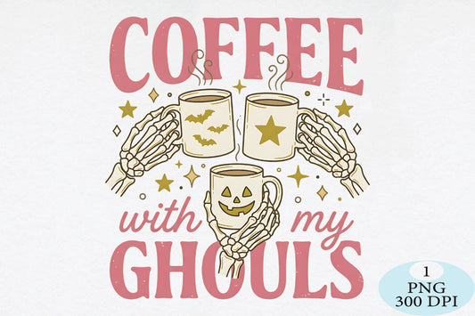 Coffee With My Ghouls Halloween PNG