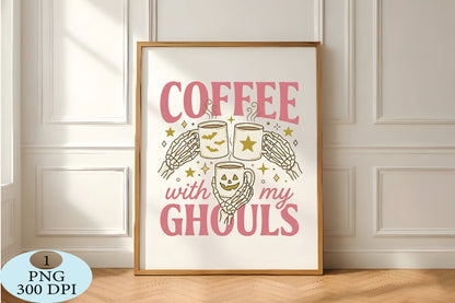 Coffee With My Ghouls Halloween PNG