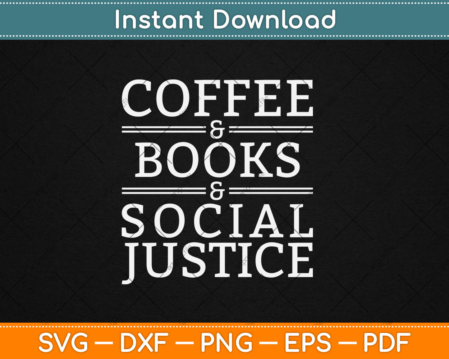 Coffee and Books and Social Justice Svg Digital Cutting File