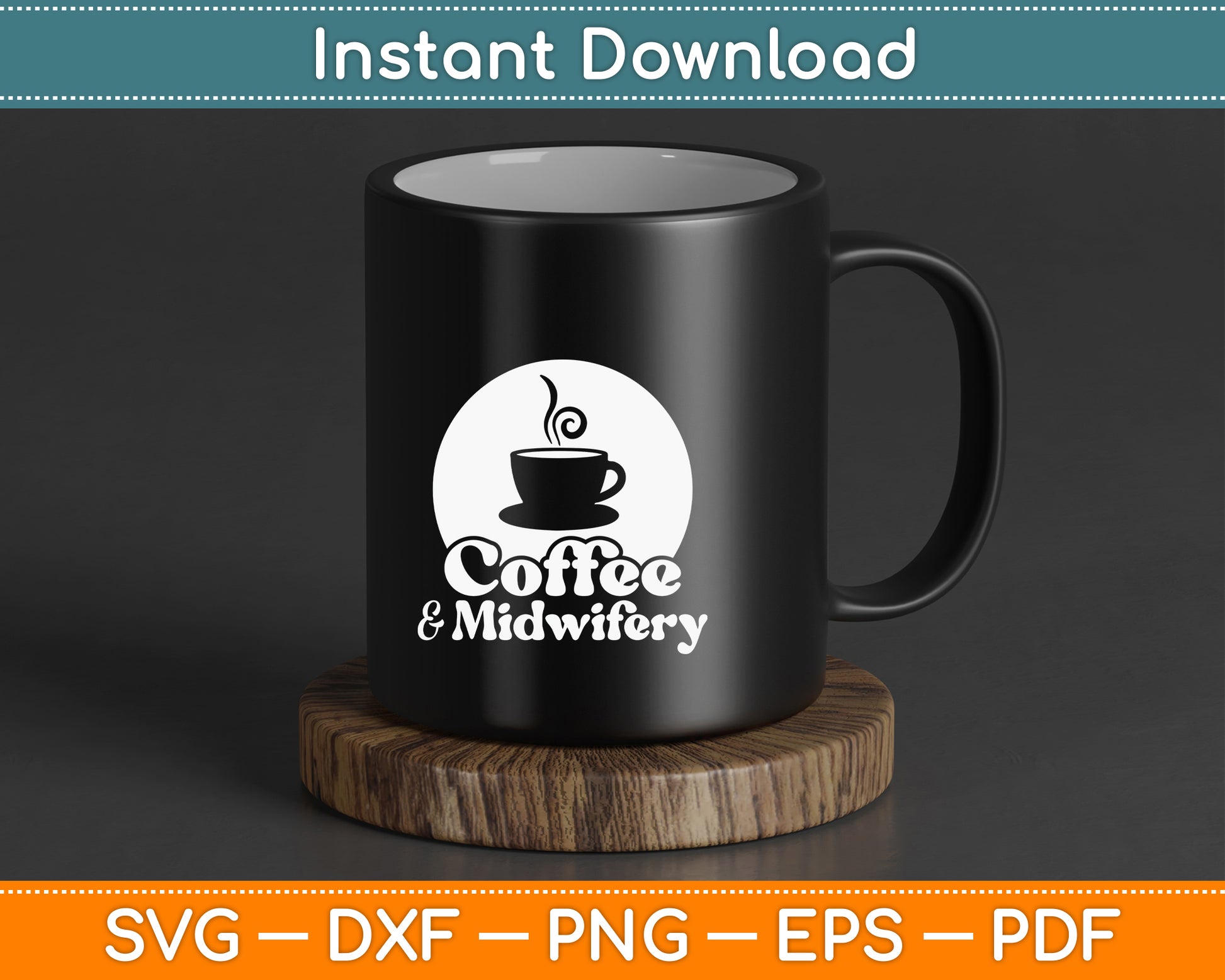 Midwife Coffee Lover SVG Design With Funny Medical Quote Instant Digital Download