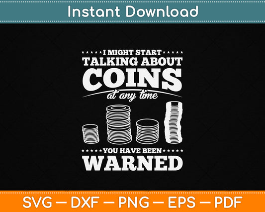 Coin Collecting Gift Funny Coin Collector SVG Digital Cutting File