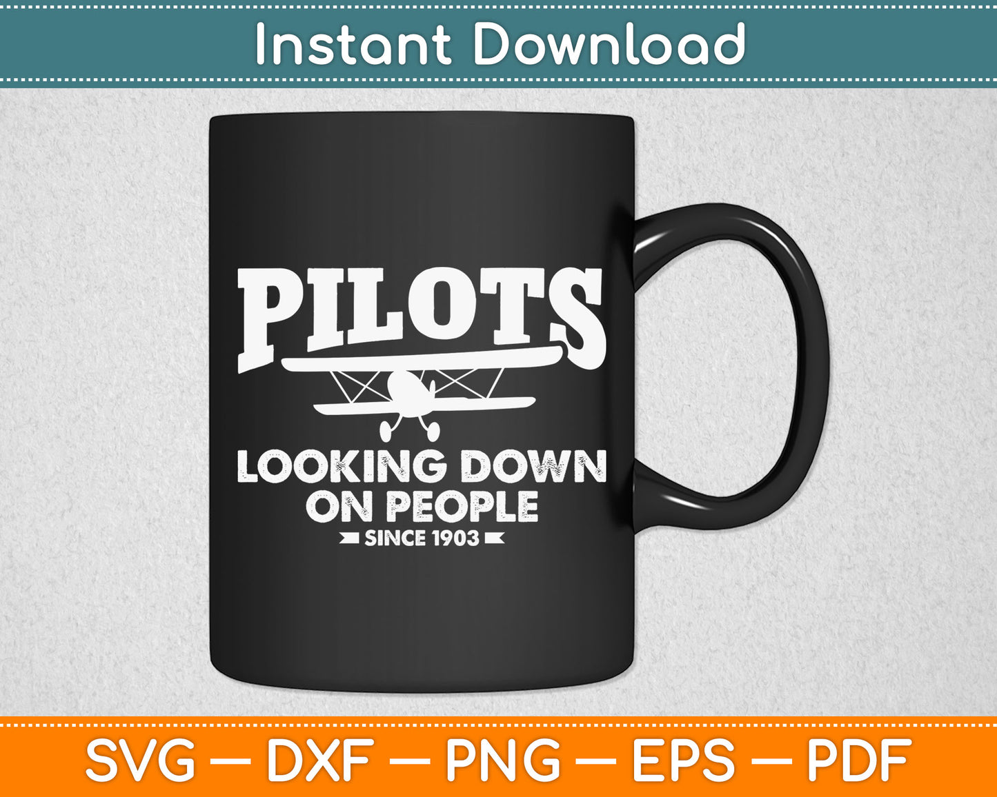 Pilots Looking Down On People Since 1903 Svg Png Dxf Digital Cutting File