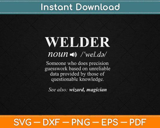 Cool Welder Definition Funny Noun Welding Welders Gift Svg Digital Cutting File