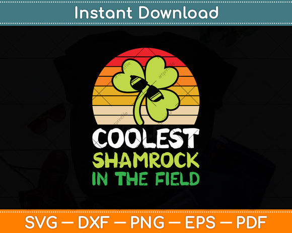 Coolest Shamrock in The Field St Patricks Retro Vintage Svg Digital Cutting File