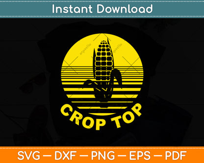 Corn Crop Top Funny Corn Lover Svg Digital Cutting File