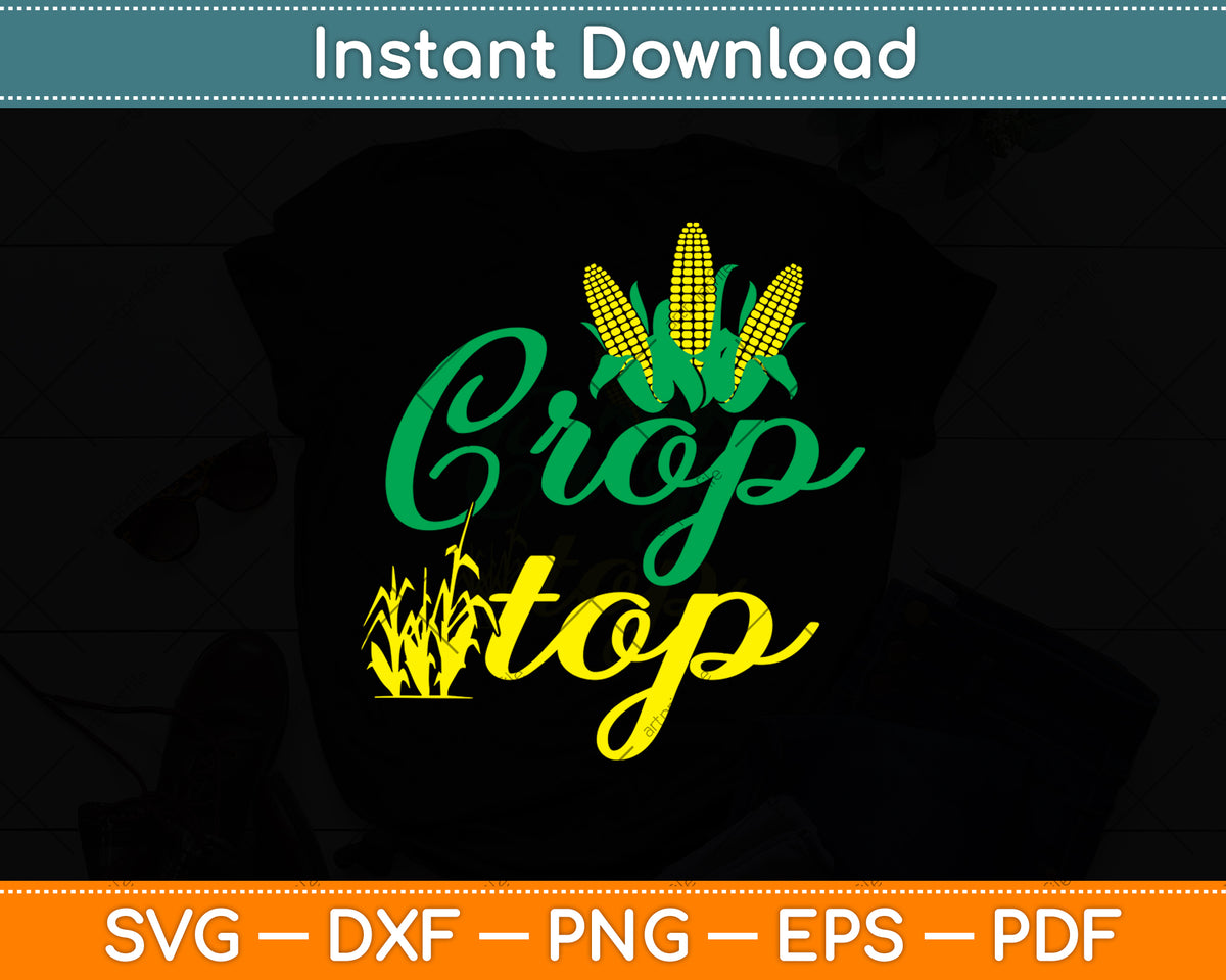 Corn Crop Top Funny Corn Lover Svg Digital Cutting File