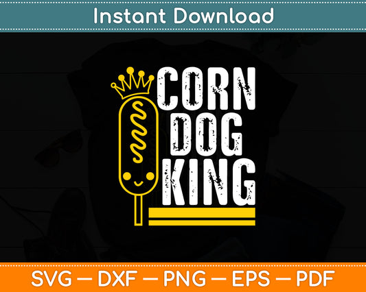 Corn Dog King Funny - Respect The Corn Dog King Svg Digital Cutting File