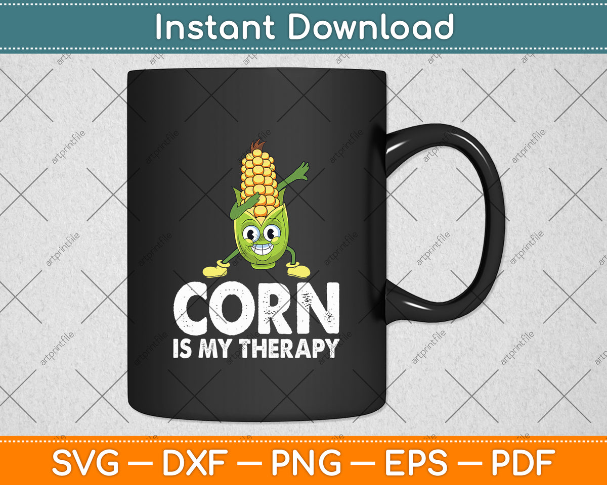 Corn Is My Therapy Svg Digital Cutting File