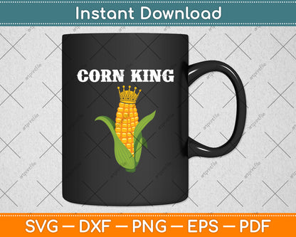 Corn King Corn Lover Svg Digital Cutting File