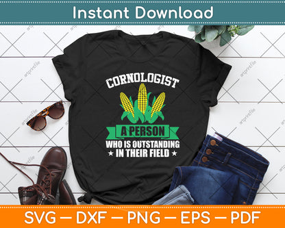 Cornologist A Person Who Is Outstanding In Their Field Svg Digital Cutting File