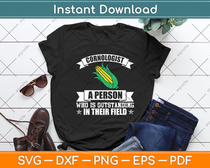 Cornologist A Person Who Is Outstanding In Their Field Svg Digital Cutting File