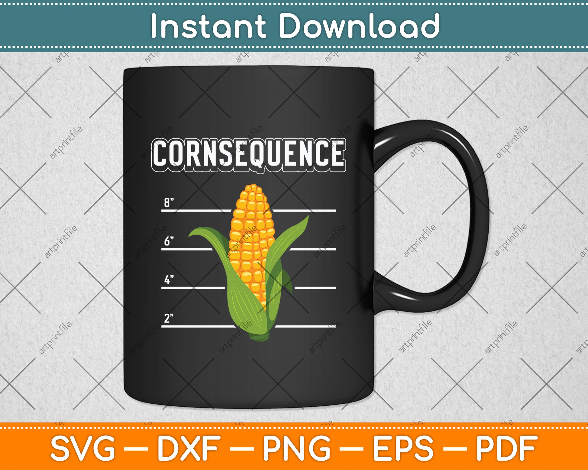 Consequence Funny Corn Lover Svg Digital Cutting File