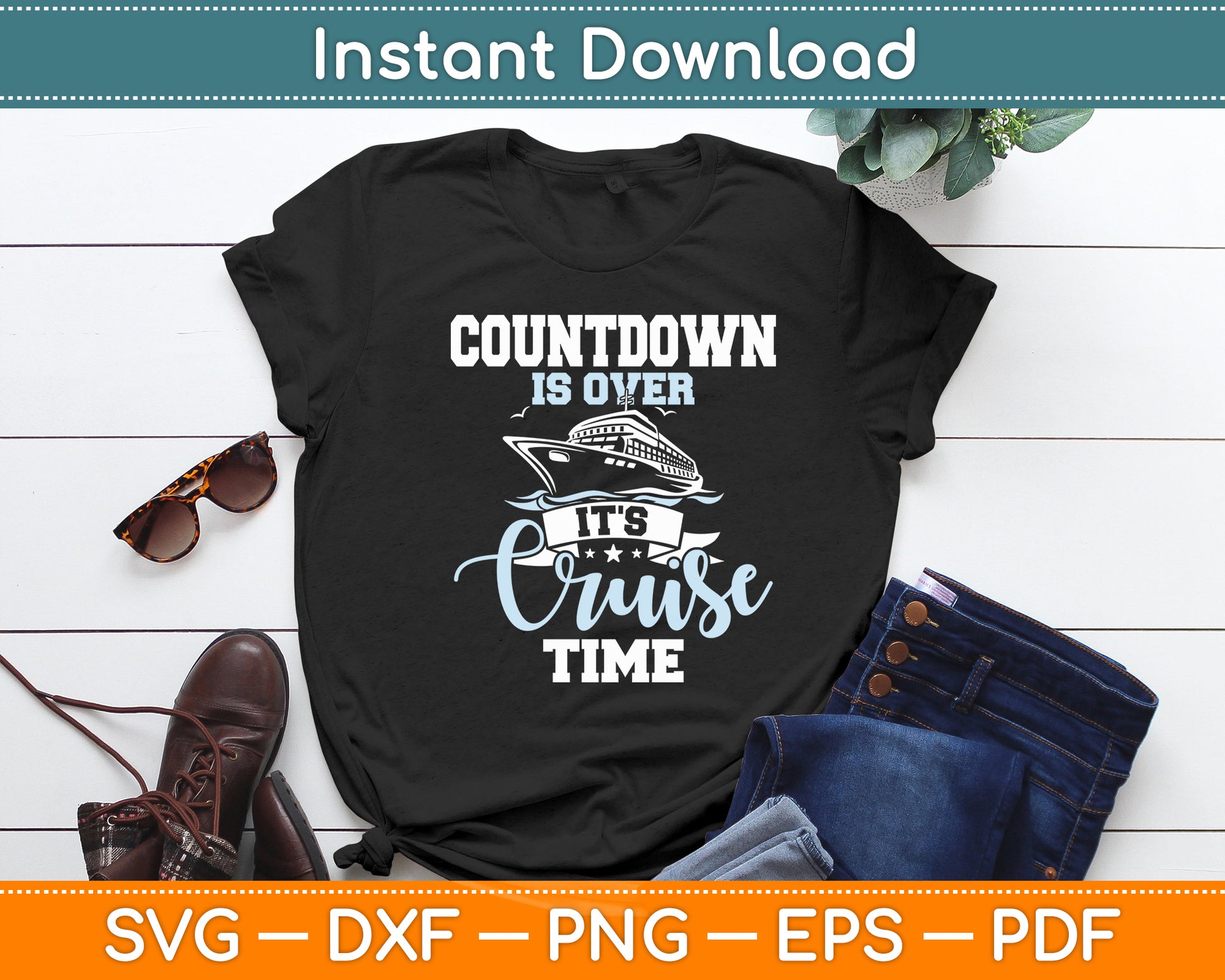 Countdown Is Over It's Cruise Time - Cruising Lover Cruiser Svg Digital Cutting File