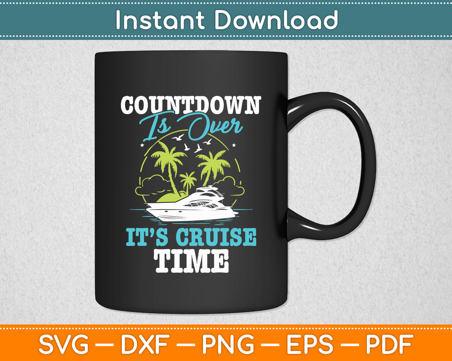 Countdown Is Over It's Cruise Time Cruising Lover Cruiser Svg Digital Cutting File